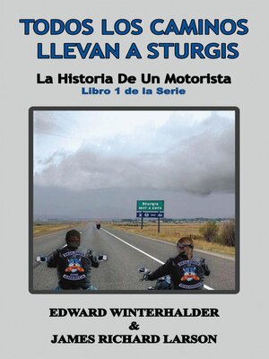 cover image of Todos Los Caminos Llevan a Sturgis